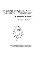 Front cover of Eugene O'Neill and oriental thought by James A. Robinson