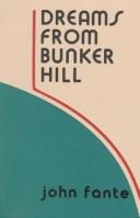 Front cover of Dreams from Bunker Hill by John Fante