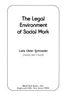 Front cover of The legal environment of social work by Leila Obier Schroeder