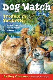 Front cover of Trouble in Pembrook (Dog Watch) by Mary Casanova