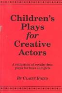 Cover of Children's plays for creative actors by Claire Boiko