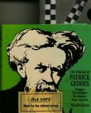 Front cover of The worlds of Patrick Geddes by Philip Boardman