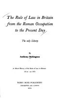 Front cover of The rule of law in Britain from the Roman occupation to the present day by Anthony Babington