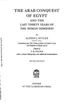 Front cover of The Arab conquest of Egypt and the last thirty years of the Roman dominion by Butler, Alfred Joshua