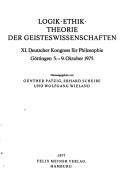 Front cover of Logik, Ethik, Theorie der Geisteswissenschaften by Deutscher Kongress für Philosophie (11th 1975 Göttingen, Germany)
