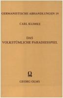 Front cover of Das volkstümliche Paradiesspiel und seine mittelalterlichen grundlagen by Karl Klimke