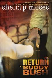 Cover of The Return of Buddy Bush by Shelia P. Moses