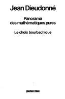 Front cover of Panorama des mathématiques pures by Jean Alexandre Dieudonné