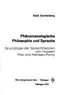 Front cover of Phänomenologische Philosophie und Sprache by Heidi Aschenberg
