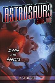Front cover of Riddle of the Raptors (Astrosaurs) by Steve Cole