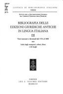 Front cover of Bibliografia delle edizioni giuridiche antiche in lingua italiana by Istituto per la documentazione giuridica