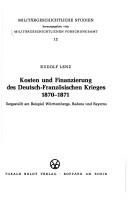Front cover of Kosten und Finanzierung des Deutsch-Französischen Krieges 1870-1871 by Rudolf Lenz