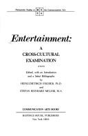 Cover of Entertainment, a cross-cultural examination by Heinz Dietrich Fischer