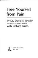 Cover of Free yourself from pain by David E. Bresler