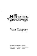 Front cover of Secrets of grown-ups by Vera Caspary