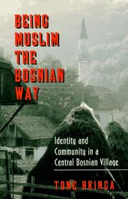 Front cover of Being Muslim the Bosnian way by Tone Bringa