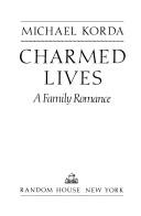 Cover of Charmed lives by Michael Korda