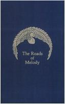 Cover of The roads of melody by Carrie Jacobs-Bond