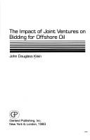 Front cover of The impact of joint ventures on bidding for offshore oil by John Douglass Klein