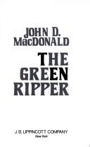 Cover of The Green Ripper by John D. MacDonald