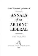Front cover of Annals of an abiding liberal by John Kenneth Galbraith