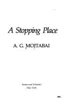 Cover of A stopping place by A. G. Mojtabai