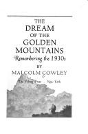 Front cover of The dream of the golden mountains by Malcolm Cowley