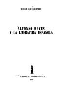 Front cover of Alfonso Reyes y la literatura española by Jorge Luis Morales