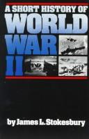 Front cover of A short history of World War II by James L. Stokesbury