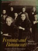 Cover of Feminists and bureaucrats by Sheila Fletcher