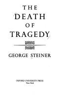 Cover of The death of tragedy by George Steiner