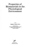 Front cover of Properties of biomaterials in the physiological environment by Stephen D. Bruck