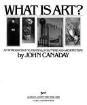 Cover of What is art? by Canaday, John