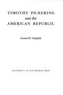 Front cover of Timothy Pickering and the American Republic by Gerard H. Clarfield