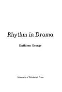Front cover of Rhythm in drama by Kathleen George