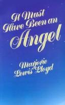 Front cover of It must have been an angel by Marjorie Lewis Lloyd