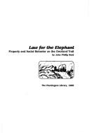 Front cover of Law for the elephant by John Phillip Reid