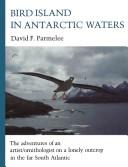 Front cover of Bird Island in Antarctic waters by David Freeland Parmelee