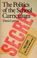 Front cover of The politics of the school curriculum by Denis Lawton