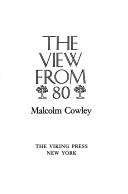Cover of The view from 80 by Malcolm Cowley