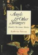 Front cover of Angels and Other Strangers by Katherine Paterson