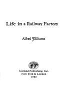 Front cover of Life in a railway factory by Alfred Williams