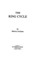 Cover of The ring cycle by Melvin Ezell Gorham
