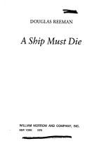 Cover of A Ship Must Die by Douglas Reeman