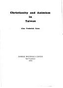 Front cover of Christianity and animism in Taiwan by Alan Frederick Gates