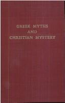 Front cover of Greek myths and Christian mystery by Rahner, Hugo