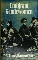 Front cover of Emigrant gentlewomen by A. James Hammerton
