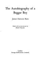 Front cover of The autobiography of a beggar boy by James Dawson Burn