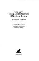 Front cover of The Early postglacial settlement of Northern Europe by Paul Mellars