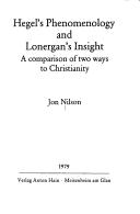 Front cover of Hegel's Phenomenology and Lonergan's Insight by Jon Nilson